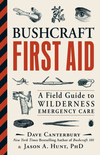 Bushcraft First Aid: A Field Guide to Wilderness Emergency Care Discount