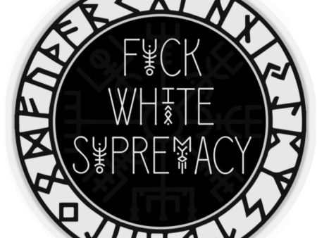 F*CK WHITE SUPREMACY Sticker Online Sale