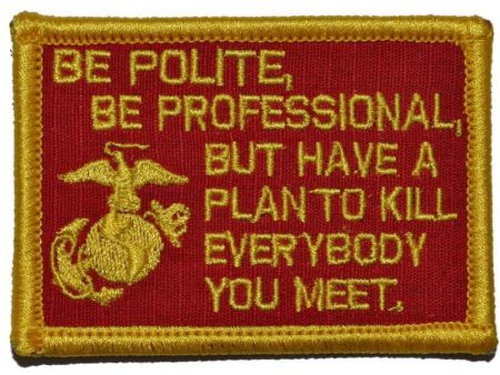 Be Polite, Be Professional USMC Mattis Quote Patch For Discount