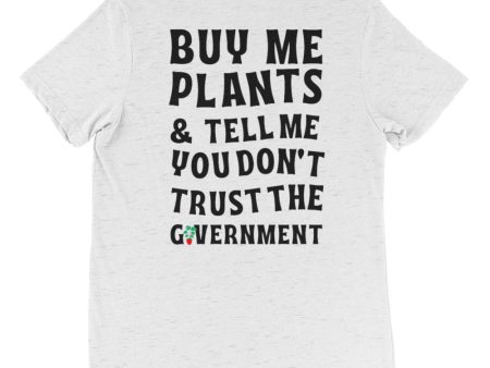 Buy Me Plants & Tell Me You Don t Trust the Government  T-shirt Online Hot Sale