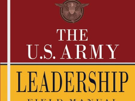 The U.S. Army Leadership FM 6-22 Fashion